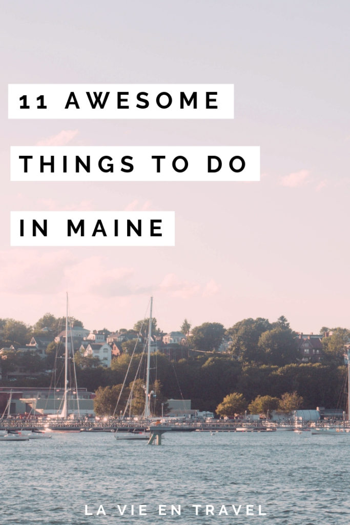 Maine Vacation Ideas - 11 Awesome Things to do in Maine - Maine Travel - La Vie en Travel