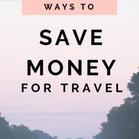 Saving Money Ideas for Vacation - 23 Creative Ways to Save Money for Travel - Travel Savings - La Vie en Travel