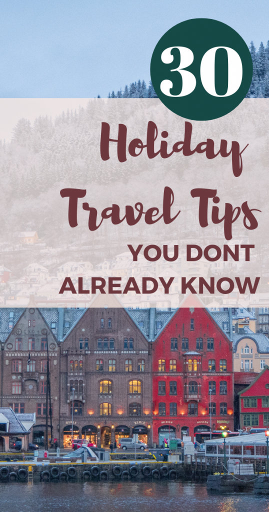 Holiday Travel - The 30 Holiday Travel Tips You Don't Already Know - Winter Travel Tips - La Vie en Travel